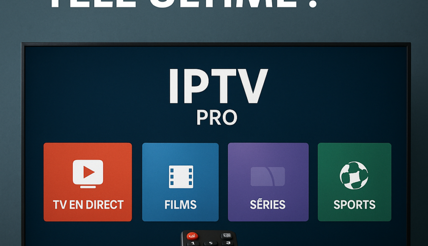 Abonnement IPTV Pro : L'expérience Télé Ultime !