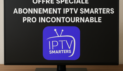 Offre Spéciale : Abonnement IPTV Smarters Pro Incontournable