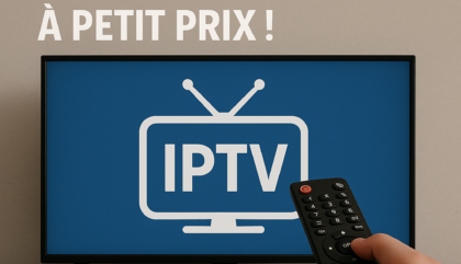 IPTV Pas Cher : Profitez de la Télé à Petit Prix !
