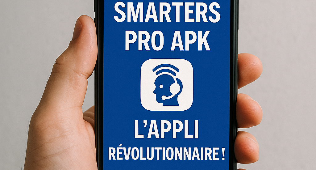 Découvrez Smarters Pro APK: L'Appli Révolutionnaire!